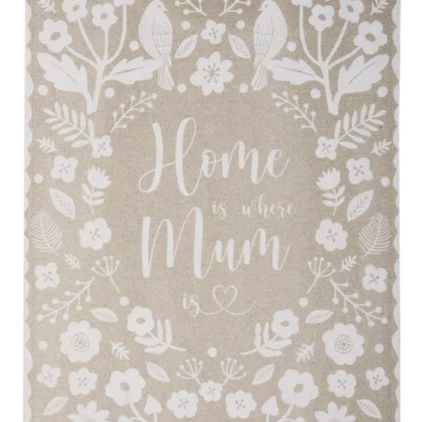 Home is Mum Tea Towel