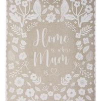 Home is Mum Tea Towel